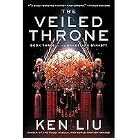 The Veiled Throne (3) (The Dandelion Dynasty) The Veiled Throne (3) (The Dandelion Dynasty) Paperback Audible Audiobook Kindle Hardcover Audio CD