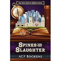 Spines and Slaughter (Poe Baxter Books Series Book 5) Spines and Slaughter (Poe Baxter Books Series Book 5) Kindle Paperback