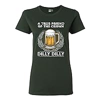 Ladies A True Friend of The Crown Dilly Dilly Beer Party DT T-Shirt Tee