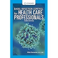 Basic Infection Control for Health Care Professionals (MindTap Course List) Basic Infection Control for Health Care Professionals (MindTap Course List) eTextbook Paperback