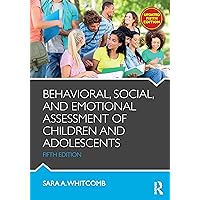 Behavioral, Social, and Emotional Assessment of Children and Adolescents Behavioral, Social, and Emotional Assessment of Children and Adolescents Paperback eTextbook Hardcover