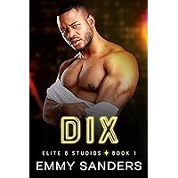 Dix (Elite 8 Studios Book 1) Dix (Elite 8 Studios Book 1) Kindle Paperback
