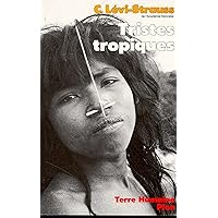 Tristes tropiques (Terre humaine) (French Edition) Tristes tropiques (Terre humaine) (French Edition) Kindle Mass Market Paperback Pocket Book Hardcover Paperback