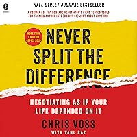 Never Split the Difference: Negotiating as If Your Life Depended on It Never Split the Difference: Negotiating as If Your Life Depended on It Audible Audiobook Hardcover Kindle Paperback Audio CD Mass Market Paperback