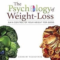The Psychology of Weight-Loss: Gain Control of Your Weight for Good The Psychology of Weight-Loss: Gain Control of Your Weight for Good Audible Audiobook Paperback Kindle Hardcover