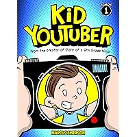 Kid Youtuber: From the Creator of Diary of a 6th Grade Ninja