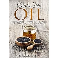 Traditional Healing, Natural Health Care, Black Seed Oil: Alternative Healing Methods, Natural Healing Remedies, Traditional Herbs, Medical Plant, Natural Remedies, Naturopathy, Natural Medicine Traditional Healing, Natural Health Care, Black Seed Oil: Alternative Healing Methods, Natural Healing Remedies, Traditional Herbs, Medical Plant, Natural Remedies, Naturopathy, Natural Medicine Kindle Paperback