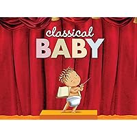 Classical Baby - Season 1