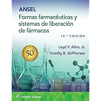 Ansel. Formas farmacéuticas y sistemas de liberación de fármacos (Spanish Edition)