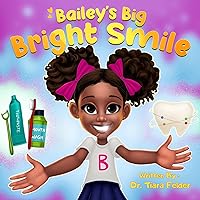 Bailey's Big Bright Smile Bailey's Big Bright Smile Kindle Hardcover Paperback
