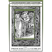The Princess and the Goblin - A Book That Inspired Tolkien: With Original Illustrations (Professor's Bookshelf)