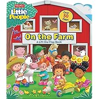 Fisher-Price Little People: On the Farm (Lift-the-Flap) Fisher-Price Little People: On the Farm (Lift-the-Flap) Board book Hardcover