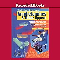 Amphetamines and Other Uppers Amphetamines and Other Uppers Audible Audiobook Library Binding
