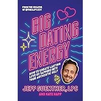 Big Dating Energy: How to Create Lasting Love by Tapping Into Your Authentic Self Big Dating Energy: How to Create Lasting Love by Tapping Into Your Authentic Self Hardcover Audible Audiobook Kindle