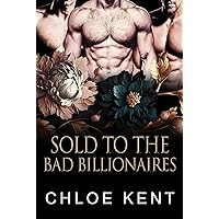 Sold to the Bad Billionaires (Billionaire Rites Book 1) Sold to the Bad Billionaires (Billionaire Rites Book 1) Kindle