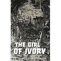 The Girl of Ivory The Girl of Ivory Kindle