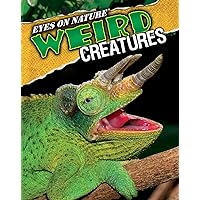Eyes on Nature Weird Creatures Eyes on Nature Weird Creatures Hardcover