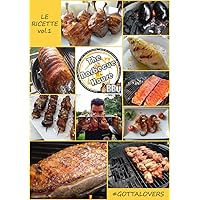 The Barbecue House - Le Ricette Vol.1: #gottalovers (Italian Edition)