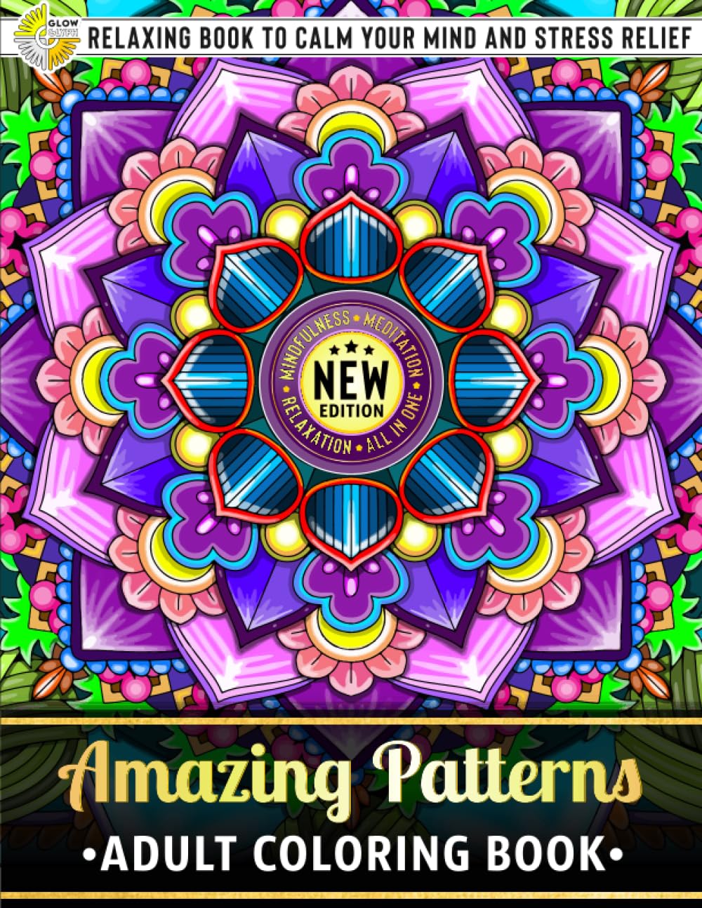 Amazing Patterns: Adult Coloring Book - Over 50 Printed Designs of Beautiful Pattern Relaxing Book to Calm your Mind and Stress Relief