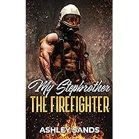 My Stepbrother, The Firefighter My Stepbrother, The Firefighter Kindle Audible Audiobook Hardcover Paperback