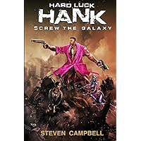 Hard Luck Hank: Screw the Galaxy Hard Luck Hank: Screw the Galaxy Kindle Audible Audiobook Paperback Hardcover