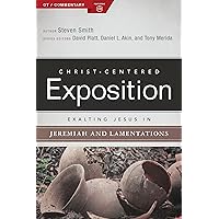 Exalting Jesus in Jeremiah, Lamentations (Christ-Centered Exposition Commentary) Exalting Jesus in Jeremiah, Lamentations (Christ-Centered Exposition Commentary) Paperback Kindle