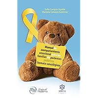 Manual de acompañamiento emocional para las familias de pacientes pediátricos hemato-oncológicos (Spanish Edition)
