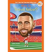 Who Is Travis Kelce? (Who HQ Now) Who Is Travis Kelce? (Who HQ Now) Paperback Kindle Audible Audiobook Hardcover
