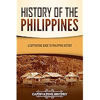 History of the Philippines: A Captivating Guide to Philippine History (Asian Countries)