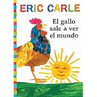 El gallo sale a ver el mundo (Rooster's Off to See the World) (The World of Eric Carle) (Spanish Edition) El gallo sale a ver el mundo (Rooster's Off to See the World) (The World of Eric Carle) (Spanish Edition) Paperback