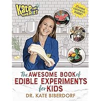 Kate the Chemist: The Awesome Book of Edible Experiments for Kids Kate the Chemist: The Awesome Book of Edible Experiments for Kids Hardcover Kindle Paperback