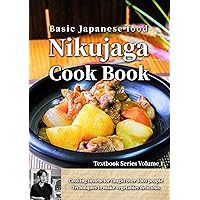 basic Japanese food Nikujaga Cook Book: Cooking instructor taught over 1000 people Techniques to make vegetables delicious (basic Japanese food textbook Book 1) basic Japanese food Nikujaga Cook Book: Cooking instructor taught over 1000 people Techniques to make vegetables delicious (basic Japanese food textbook Book 1) Kindle Paperback