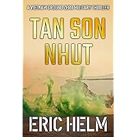 Tan Son Nhut (Vietnam Ground Zero Military Thrillers Book 20) Tan Son Nhut (Vietnam Ground Zero Military Thrillers Book 20) Kindle Paperback Mass Market Paperback
