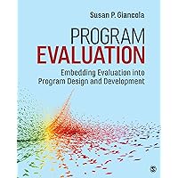 Program Evaluation: Embedding Evaluation into Program Design and Development Program Evaluation: Embedding Evaluation into Program Design and Development Paperback eTextbook