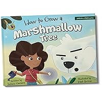 How to Grow a Marshmallow Tree (Amelia and Paco)