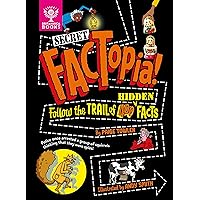 Secret FACTopia!: Follow the trail of 400 hidden facts (FACTopia!, 7) Secret FACTopia!: Follow the trail of 400 hidden facts (FACTopia!, 7) Hardcover