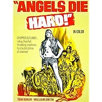 Angels Die Hard!
