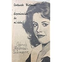 Contando Historias: Experiencias de mi vida (Spanish Edition) Contando Historias: Experiencias de mi vida (Spanish Edition) Kindle Paperback