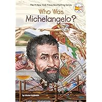 Who Was Michelangelo? Who Was Michelangelo? Paperback Audible Audiobook Kindle Hardcover