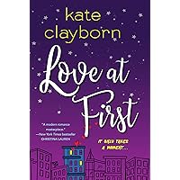 Love at First: An Uplifting and Unforgettable Story of Love and Second Chances Love at First: An Uplifting and Unforgettable Story of Love and Second Chances Kindle Paperback Audible Audiobook Audio CD