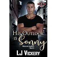 His Outlook is Sonny (Special Forces: Operation Alpha) (Heroes in Hardhats Book 6) His Outlook is Sonny (Special Forces: Operation Alpha) (Heroes in Hardhats Book 6) Kindle Paperback