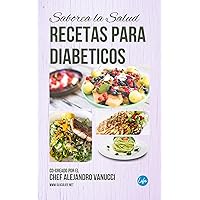 Saborea la Salud - Recetas para Diabeticos (Spanish Edition) Saborea la Salud - Recetas para Diabeticos (Spanish Edition) Kindle Paperback