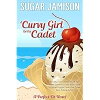 A Curvy Girl for the Cadet (A Perfect Fit Novel Book 6) A Curvy Girl for the Cadet (A Perfect Fit Novel Book 6) Kindle Paperback