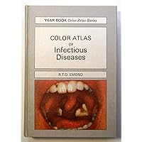 A colour atlas of infectious diseases (Wolfe medical atlases ; 8) A colour atlas of infectious diseases (Wolfe medical atlases ; 8) Hardcover Paperback