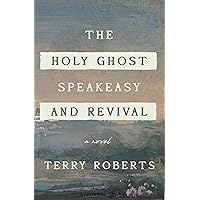 The Holy Ghost Speakeasy and Revival The Holy Ghost Speakeasy and Revival Paperback Kindle Audible Audiobook Hardcover Audio CD