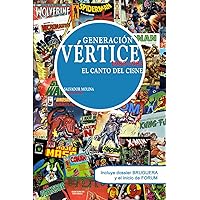 Generación Vértice. 1980-1983: El canto del cisne (Spanish Edition) Generación Vértice. 1980-1983: El canto del cisne (Spanish Edition) Paperback