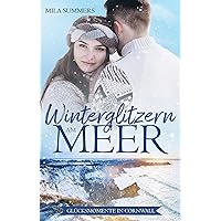 Winterglitzern am Meer (Glücksmomente in Cornwall 4) (German Edition) Winterglitzern am Meer (Glücksmomente in Cornwall 4) (German Edition) Kindle Paperback
