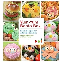 Yum-Yum Bento Box: Fresh Recipes for Adorable Lunches Yum-Yum Bento Box: Fresh Recipes for Adorable Lunches Paperback Kindle