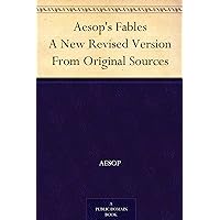 Aesop's Fables A New Revised Version From Original Sources Aesop's Fables A New Revised Version From Original Sources Kindle Audible Audiobook Hardcover Paperback