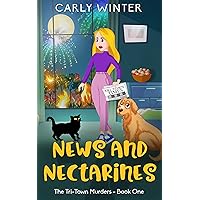News and Nectarines: A Small Town Cozy Mystery (Tri-Town Murders Book 1) News and Nectarines: A Small Town Cozy Mystery (Tri-Town Murders Book 1) Kindle Paperback Audible Audiobook
